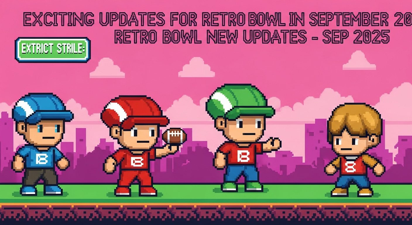 Exciting Updates for Retro Bowl in September 2025 1 Exciting Updates for Retro Bowl in September 2025